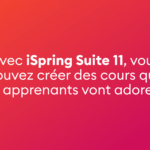 Nouvelle version iSpring Suite 11