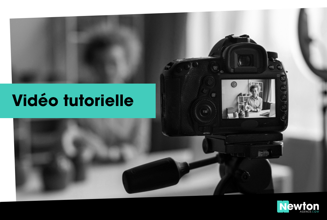 Vidéo tutorielle - Newton Agence