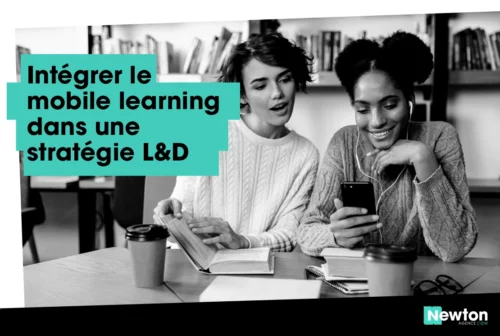 Comment intégrer le mobile learning dans une stratégie L&D ? - Newton Agence