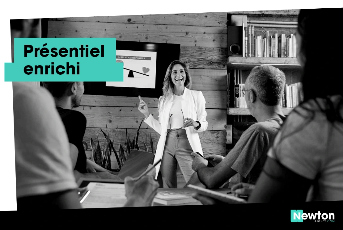 Présentiel enrichi - Newton Agence